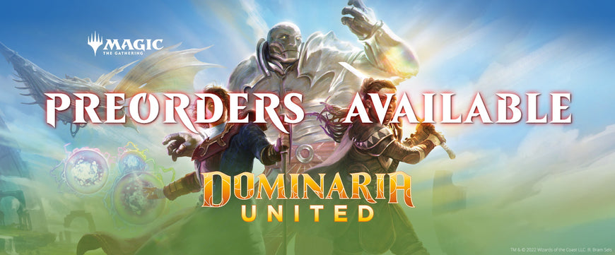 Dominaria United preorders available now!