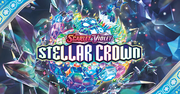 POKEMON STELLAR CROWN RELEASE 13.09.24 PRE ORDER SINGLES NOW!