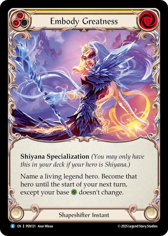 Embody Greatness (Yellow) (Rainbow Foil) [PEN121] (Compendium of Rathe)  Rainbow Foil